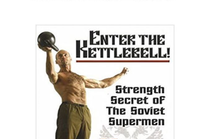 Pavel Tsatsouline - Enter The Kettlebell onnline courses