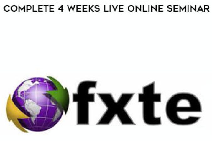 4 Weeks to Forex - 20080712 - Complete 4 Weeks Live Online Seminar by FXTE onnline courses