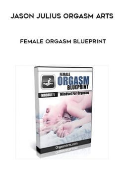 Jason Julius Orgasm Arts - Female Orgasm Blueprint onnline courses