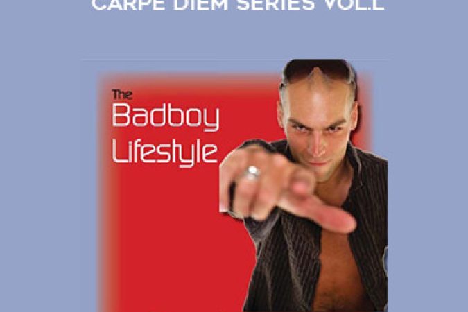 Badboy - BadboyLlfestyles - Carpe Diem Series Vol.l onnline courses