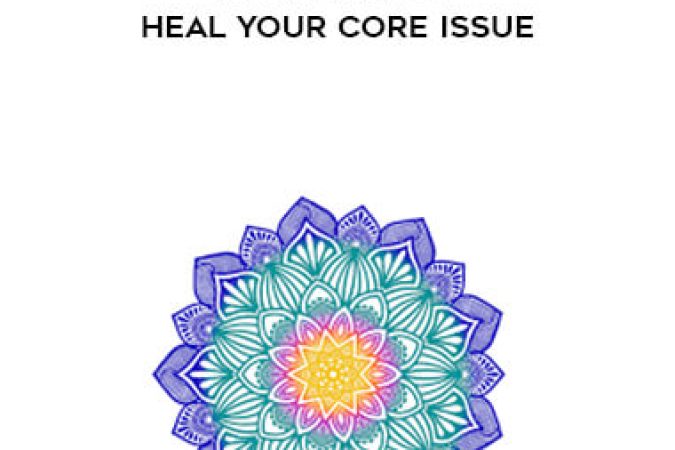 Elma Mayer - Now Healing - Heal your Core Issue onnline courses