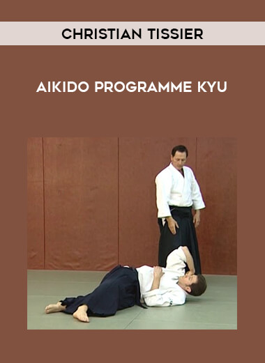 Christian Tissier - Aikido Programme Kyu onnline courses