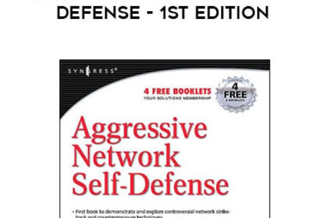 Aggressive Network Self-Defense - 1st Edition onnline courses