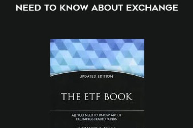 Richard Ferri - The ETF book - All You Need to Know About Exchange onnline courses