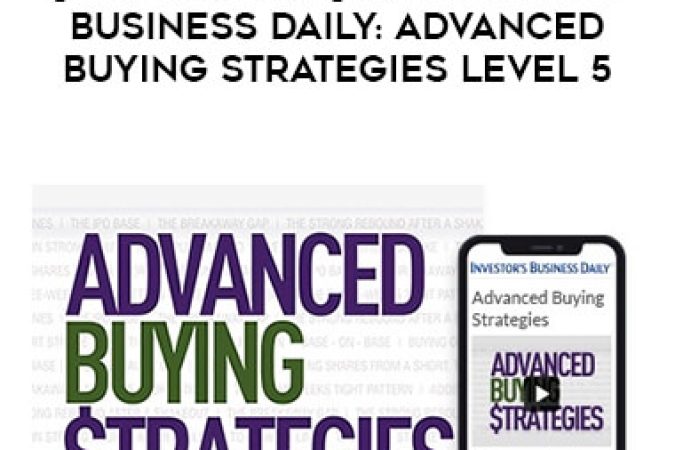 [Full Course] IBD Investor Business Daily : Advanced Buying Strategies Level 5 onnline courses