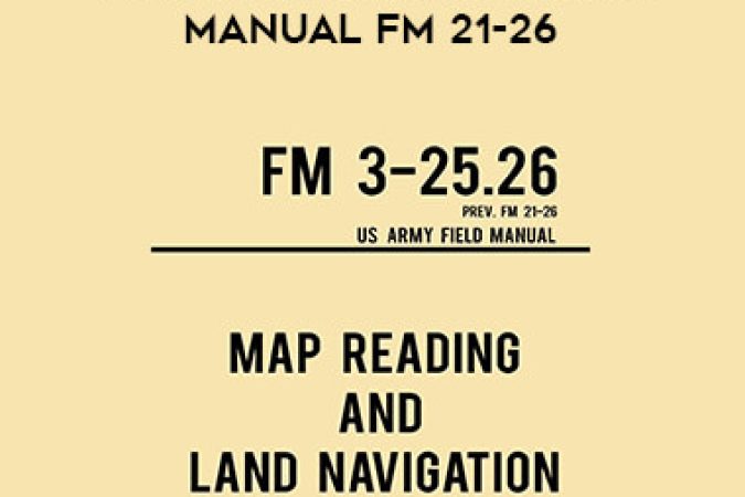 Map Reading And Land Navigation - FM 3-25.26 US Army Field Manual FM 21-26 onnline courses