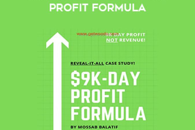 (Video course) Mossab Balatif – $9K-Day Profit Formula onnline courses