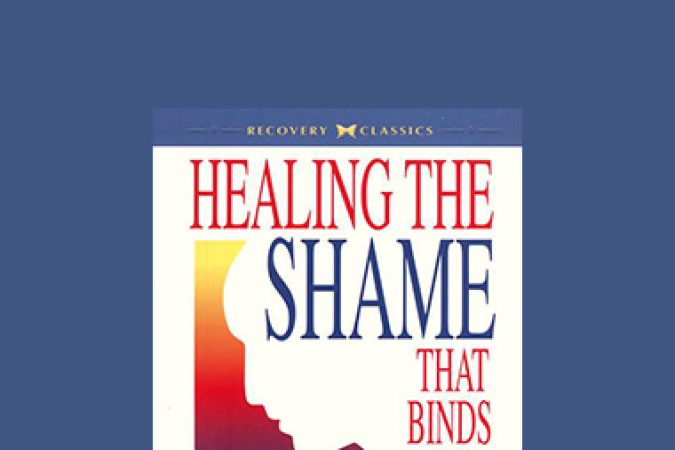 John Bradshaw - Healing the shame that binds you onnline courses