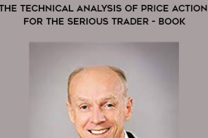 Al Brooks - Reading Price Charts Bar by Bar - The Technical Analysis of Price Action for the Serious Trader - Book onnline courses