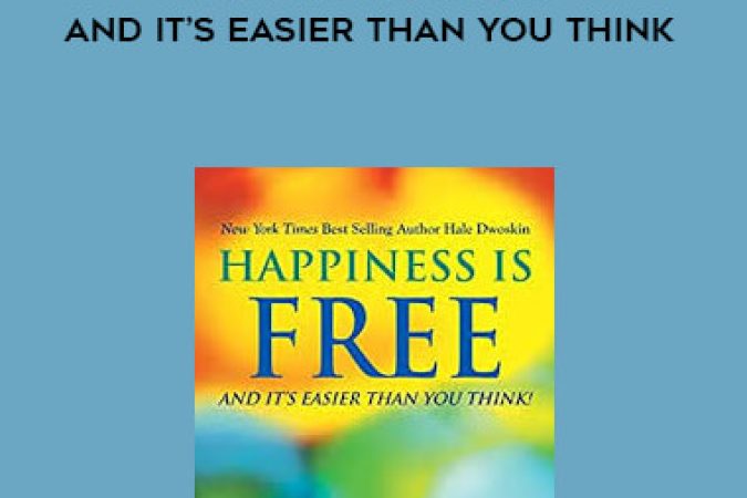 Hale Dwoskin - Happiness Is Free: And It’s Easier Than You Think onnline courses