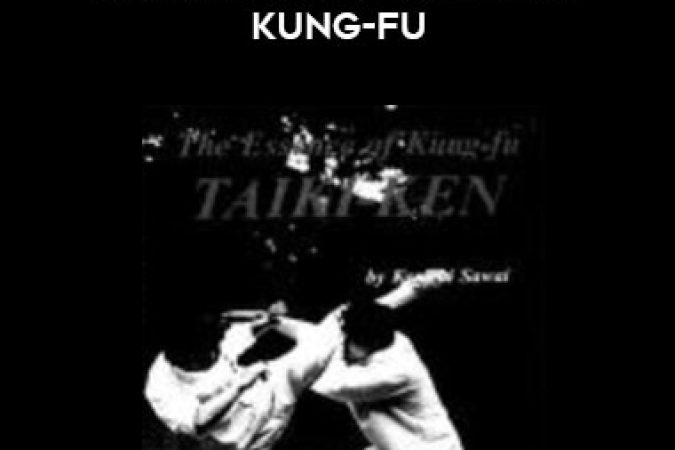 Kenichi Sawai - Taikiken The Essence of Kung-Fu onnline courses