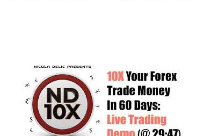 Nicola Delic - ND10X - 10X Your Money In 10 Days onnline courses