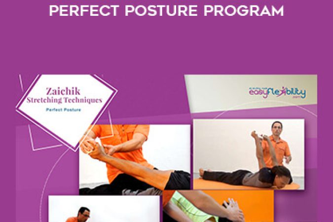 Paul Zaichik - Easy Flexibility - Perfect Posture Program onnline courses