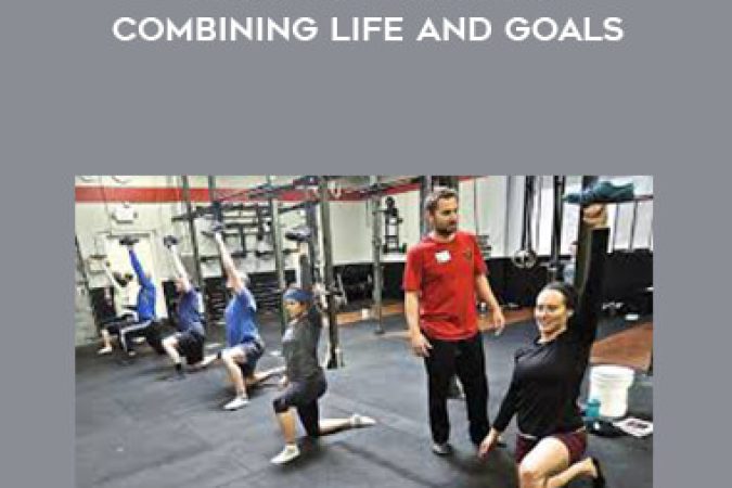 Dan John - Real life training Combining life and goals onnline courses