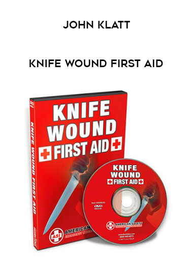 Knife Wound First Aid by John Klatt onnline courses