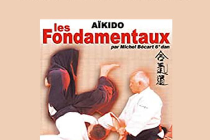 Michel Becart - Aikido les Fondamentaux onnline courses