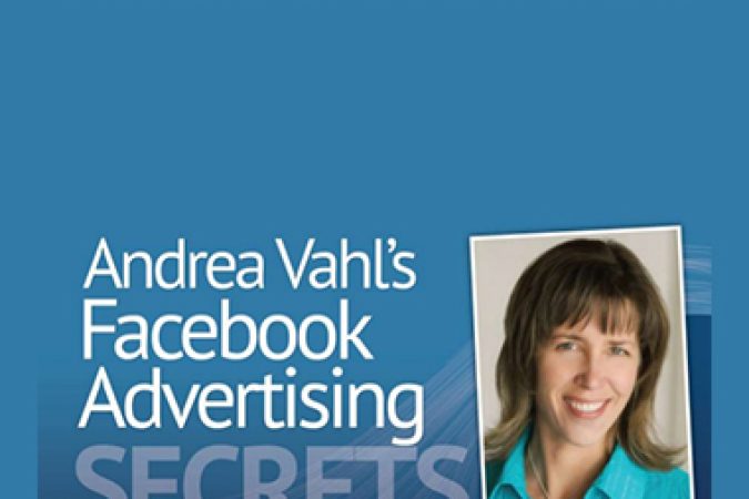 Andrea Vahl - Facebook Advertising Secrets onnline courses