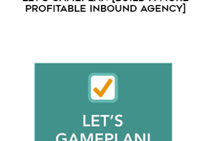 Andrew Dymski – Let’s GamePlan [Build a More Profitable Inbound Agency] onnline courses