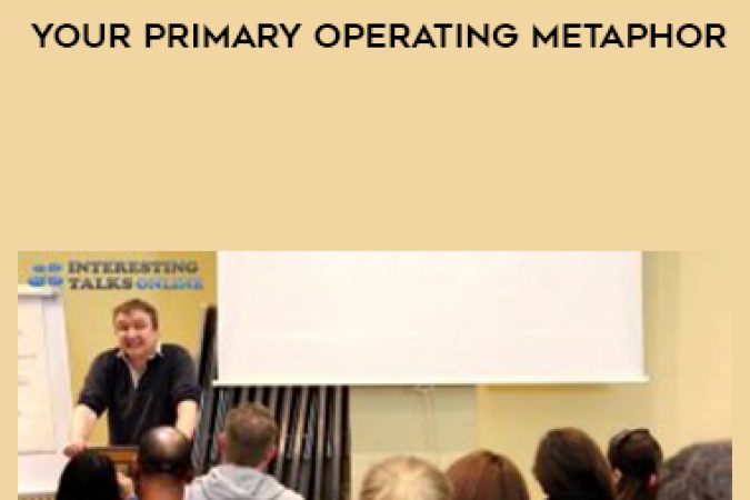 Andrew austin – Metaphors of Movement – nding your primary operating metaphor onnline courses