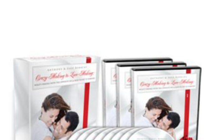 Anthony Robbins – Crazy-Making to Love-Making onnline courses