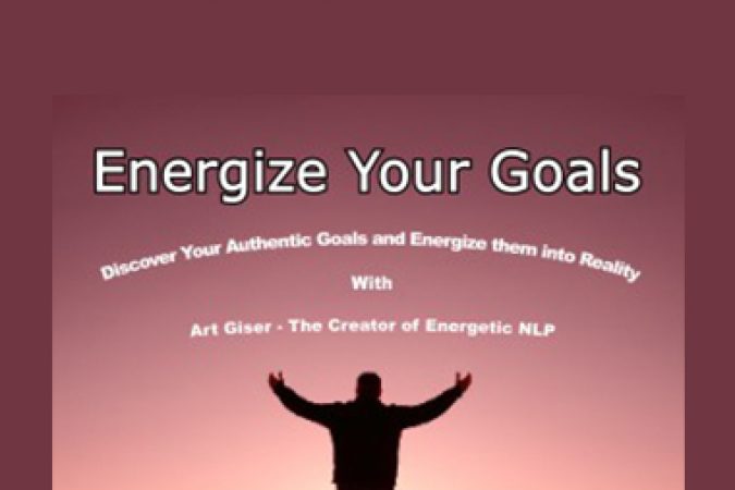 Art Giser – Energize Your Goals onnline courses