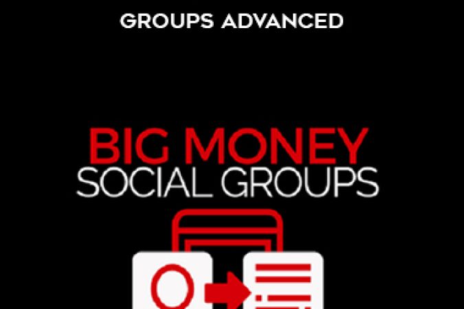 Ben Adkins – Big Money Social Groups Advanced onnline courses