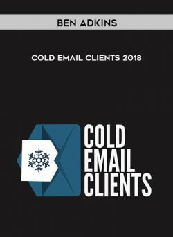 Ben Adkins - Cold Email Clients 2018 onnline courses