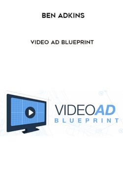 Ben Adkins - Video Ad Blueprint onnline courses