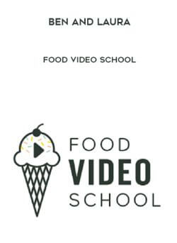 Ben And Laura – Food Video School onnline courses