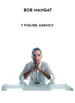 Bob Mangat - 7 Figure Agency onnline courses