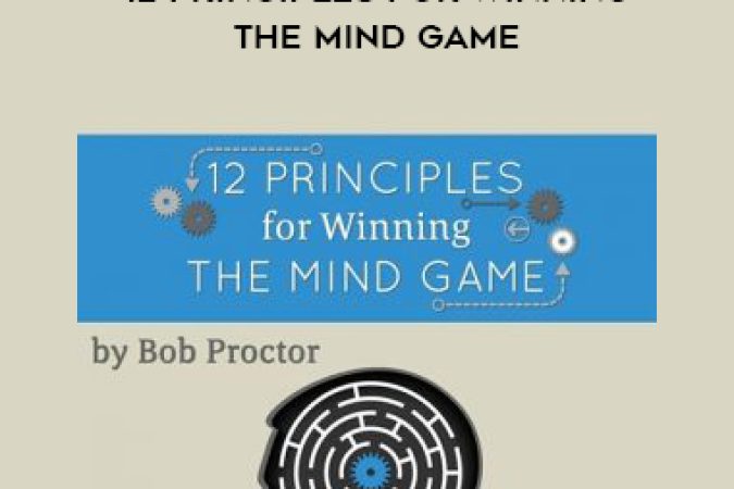 Bob Proctor – 12 Principles For Winning The Mind Game onnline courses