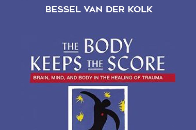 Brain Smart Trauma Interventions Bessel Van der Kolk onnline courses