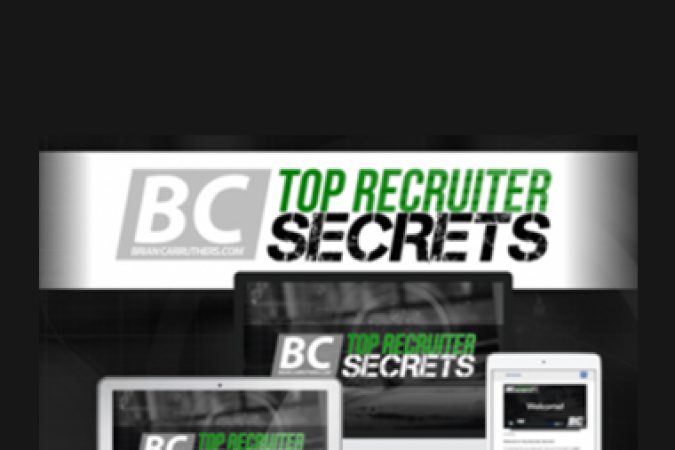 Brian Carruthers – Top Recruiter Secrets onnline courses