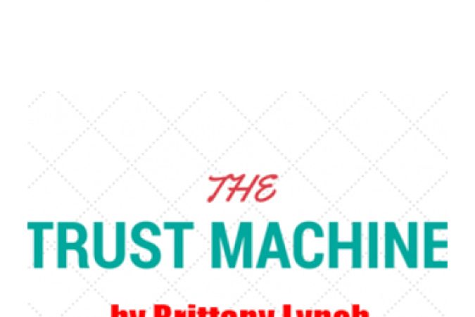 Brittany Lynch – Trust Machine onnline courses