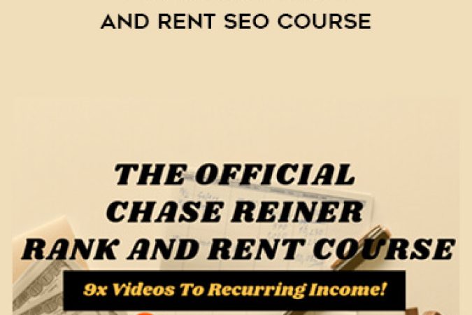 Chase Reiner - The Official Rank and Rent SEO Course onnline courses