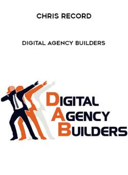 Chris Record - Digital Agency Builders onnline courses