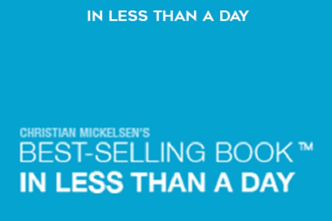 Christian Mickelsen – Best Selling Book In Less Than A Day onnline courses