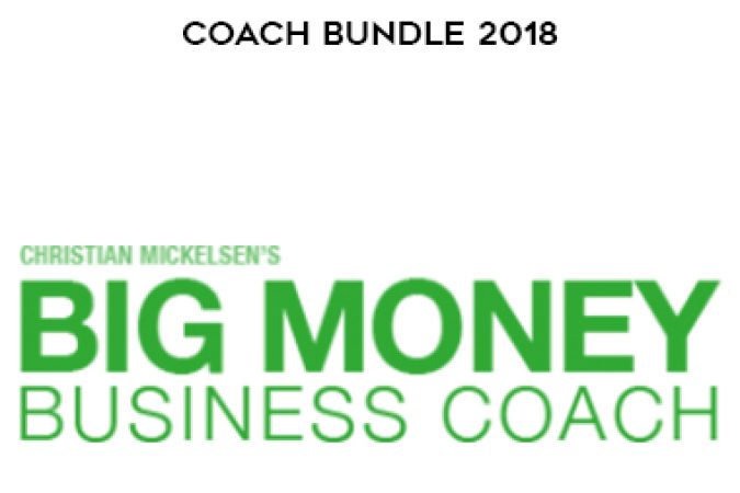 Christian Mickelsen – Big Money Business Coach Bundle 2018 onnline courses