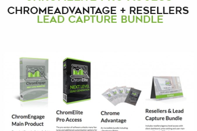 ChromEngage Main Product + ChromElite Pro Access + ChromeAdvantage + Resellers & Lead Capture Bundle onnline courses