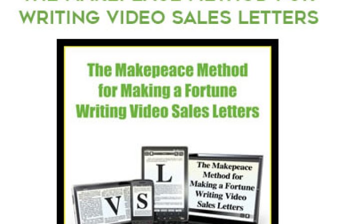 Clayton Makepeace - The Makepeace Method for Writing Video Sales Letters onnline courses