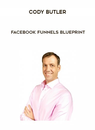 Cody Butler – Facebook Funnels Blueprint onnline courses