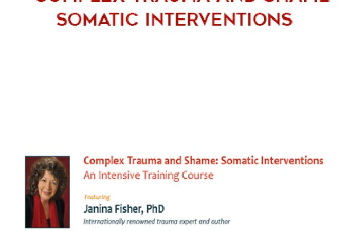 Complex Trauma and Shame – Somatic Interventions onnline courses