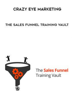 Crazy Eye Marketing - The Sales Funnel Training Vault onnline courses