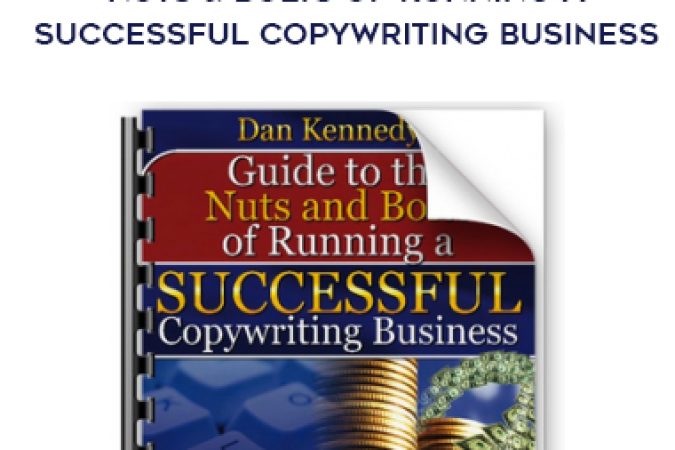 Dan Kennedy – Nuts & Bolts of Running A Successful Copywriting Business onnline courses