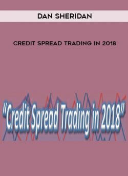 Dan Sheridan – Credit Spread Trading In 2018 onnline courses