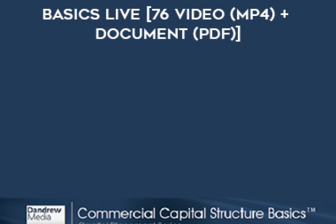 Dandrew Media – Commercial Capital Structure Basics Live [76 Video (MP4) + Document (PDF)] onnline courses