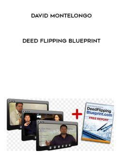 David Montelongo – Deed Flipping Blueprint onnline courses