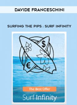 Davide Franceschini - Surfing The Pips : Surf Infinity onnline courses