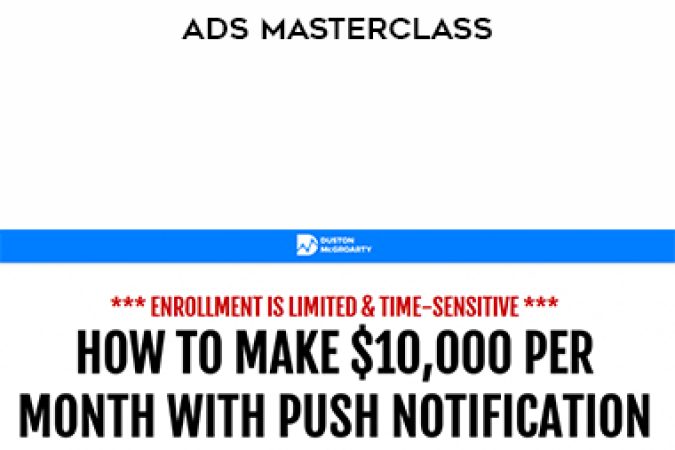 Duston McGroarty – The Push Notification Ads Masterclass onnline courses