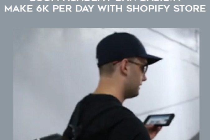 Ecomdudes.com - ECOM ACADEMY DAN DASILVA | MAKE 6K PER DAY WITH SHOPIFY STORE onnline courses